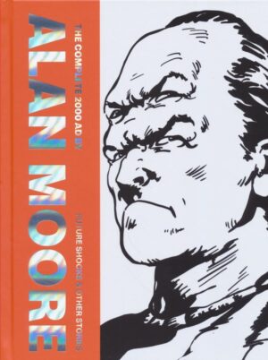 COMPLETE 2000AD BY ALAN MOORE FUTURE SHOCKS AND OTHER STORIES HC [9781837866762 ] *USA IMPORT ON REQUEST*